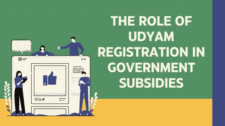 The Role of Udyam Registration in Government Subsidies