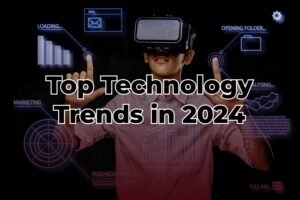 Top Technology Trends in 2024